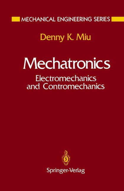 Mechatronics: Electromechanics and Contromechanics