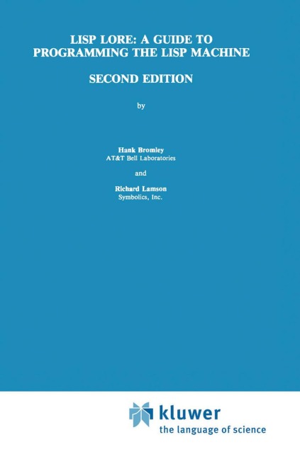 LISP Lore: A Guide to Programming the LISP Machine