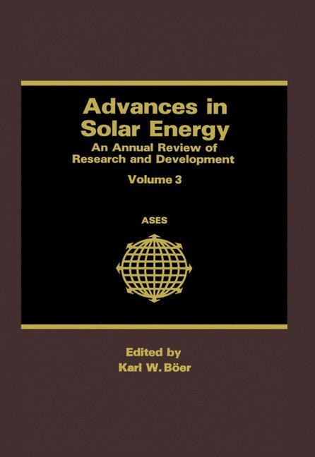 Advances in Solar Energy: An Annual Review of Research and Development Volume 3