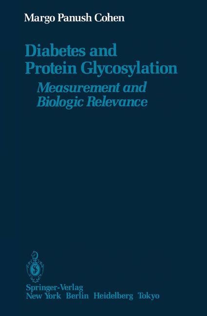 Diabetes and Protein Glycosylation: Measurement and Biologic Relevance