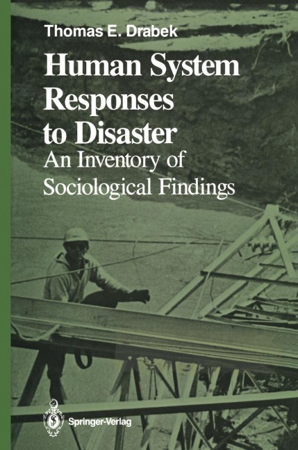 Human System Responses to Disaster: An Inventory of Sociological Findings