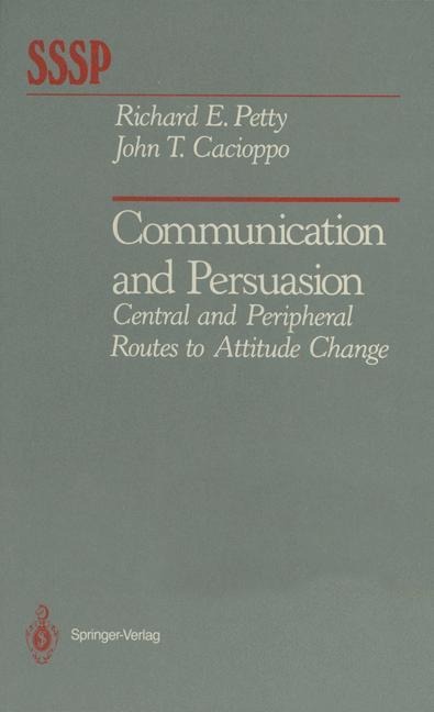 Communication and Persuasion: Central and Peripheral Routes to Attitude Change
