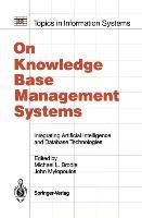 On Knowledge Base Management Systems: Integrating Artificial Intelligence and Database Technologies