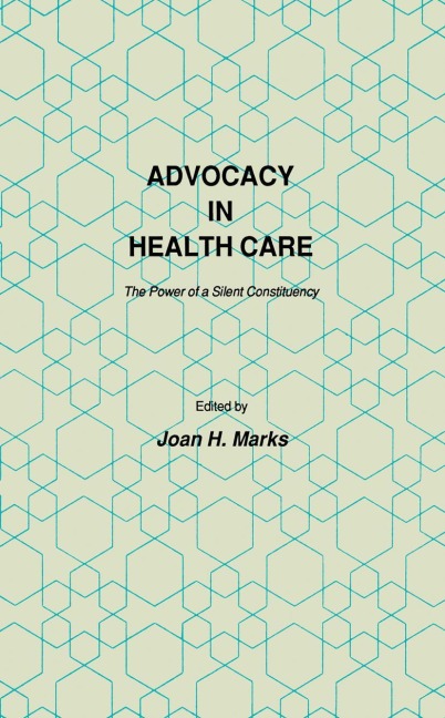 Advocacy in Health Care: The Power of a Silent Constituency