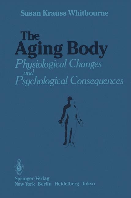 The Aging Body: Physiological Changes and Psychological Consequences