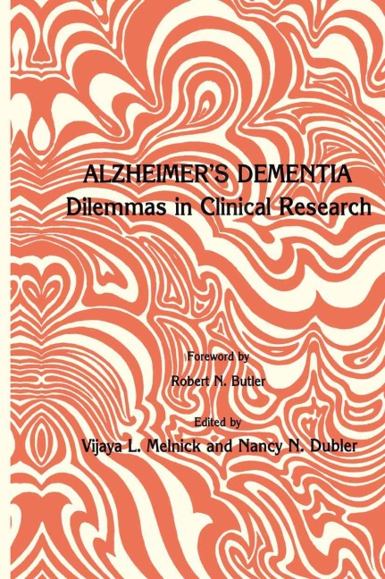 Alzheimers Dementia: Dilemmas in Clinical Research