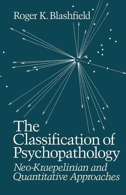 The Classification of Psychopathology: Neo-Kraepelinian and Quantitative Approaches
