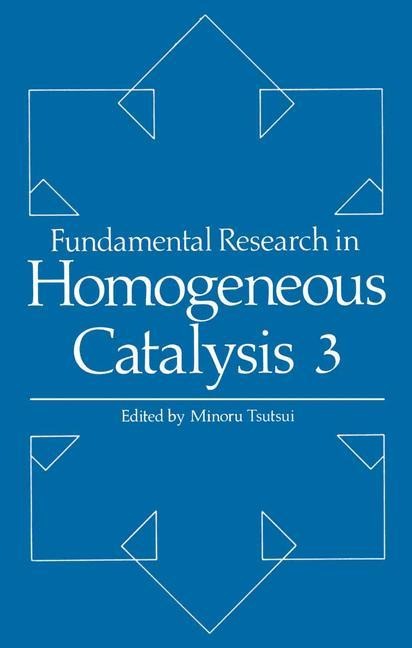 Fundamental Research in Homogeneous Catalysis: Volume 3