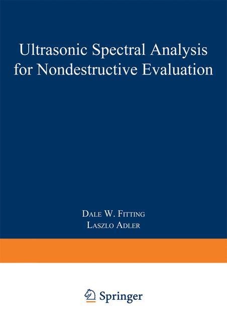 Ultrasonic Spectral Analysis for Nondestructive Evaluation