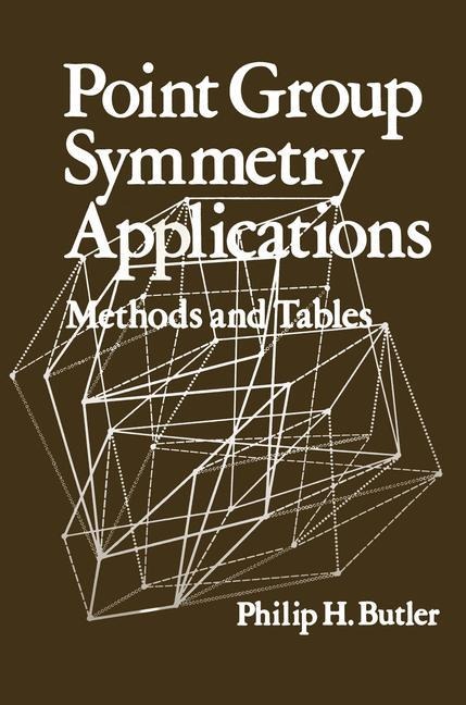 Point Group Symmetry Applications: Methods and Tables