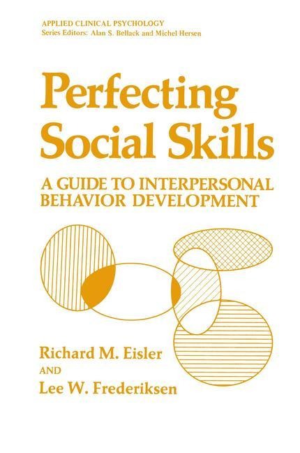 Perfecting Social Skills: A Guide to Interpersonal Behavior Development