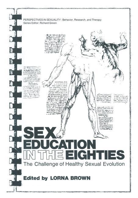Sex Education in the Eighties The Challenge of Healthy Sexual Evolution