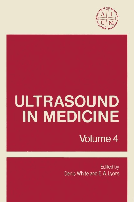 Ultrasound in Medicine: Volume 4
