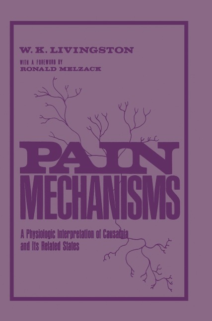 Pain Mechanisms: A physiologic Interpretation of Causalgia and Its Related States