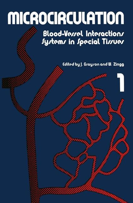 Microcirculation: Blood-Vessel Interactions Systems in Special Tissues 1