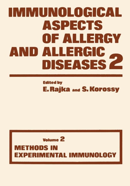 Immunological Aspects of Allergy and Allergic diseases: Volume 2 Methods in Experimental Immunology