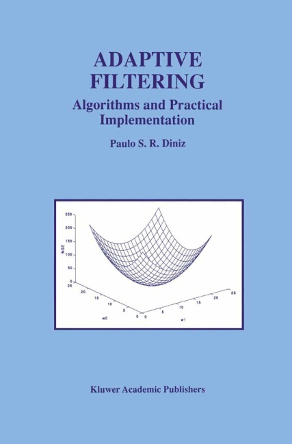 Adaptive Filtering: Algorithms and Practical Implementation