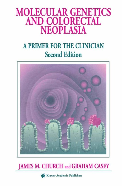 Molecular Genetics of Colorectal Neoplasia: A Primer for the Clinician