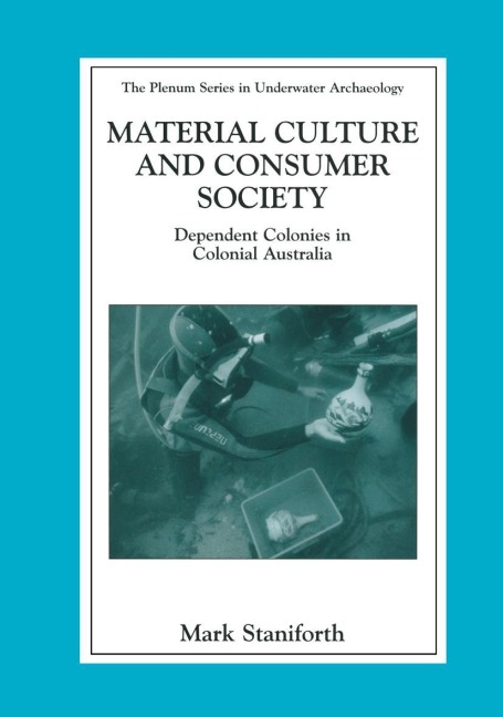 Material Culture and Consumer Society: Dependent Colonies in Colonial Australia