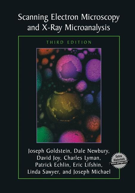 Scanning Electron Microscopy and X-Ray Microanalysis: Third Edition