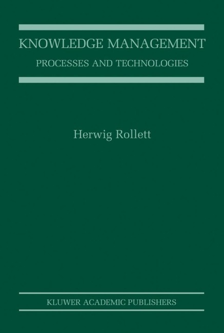 Knowledge Management: Processes and Technologies