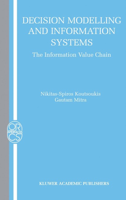 Decision Modelling and Information Systems: The Information Value Chain