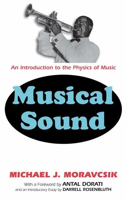 Musical Sound: An Introduction to the Physics of Music