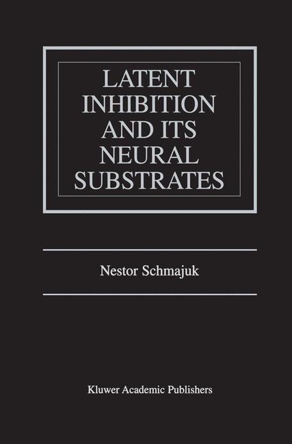 Latent Inhibition and Its Neural Substrates