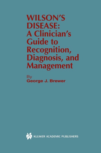 Wilsons Disease: A Clinicians Guide to Recognition, Diagnosis, and Management