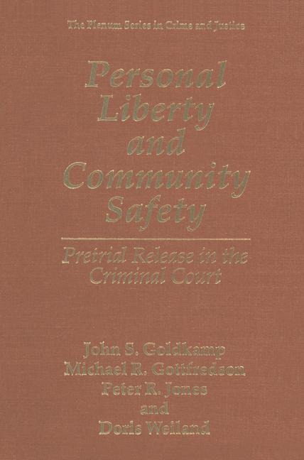 Personal Liberty and Community Safety: Pretrial Release in the Criminal Court