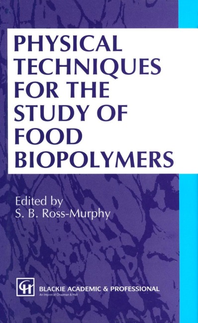 Physical Techniques for the Study of Food Biopolymers