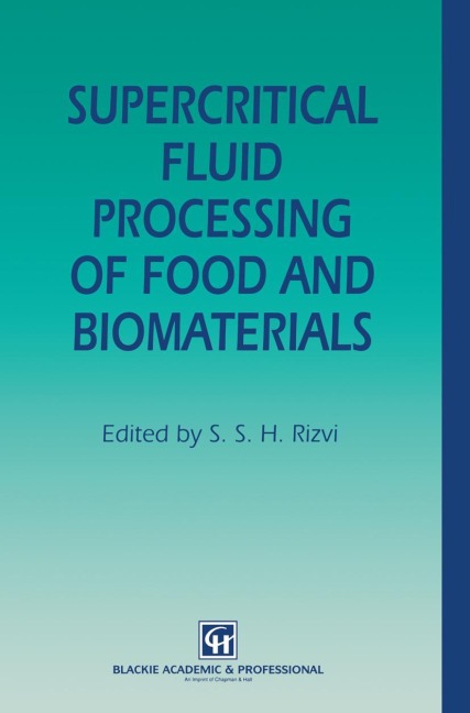 Supercritical Fluid Processing of Food and Biomaterials