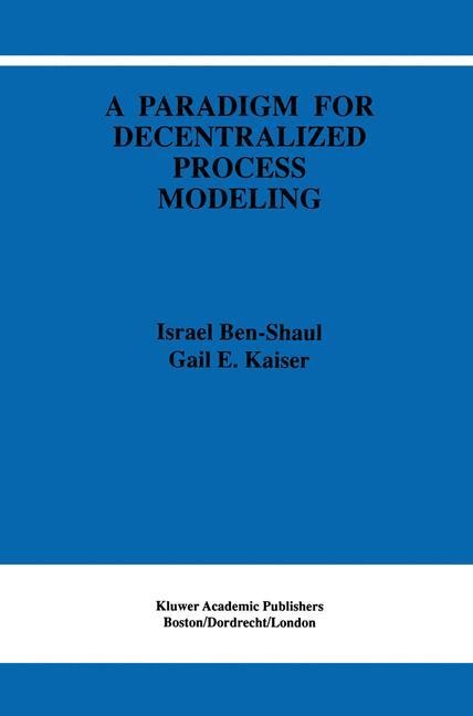 A Paradigm for Decentralized Process Modeling