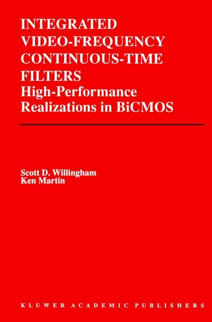 Integrated Video-Frequency Continuous-Time Filters: High-Performance Realizations in BiCMOS
