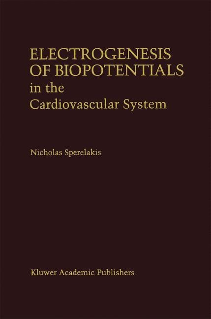 Electrogenesis of Biopotentials in the Cardiovascular System: In the Cardiovascular System