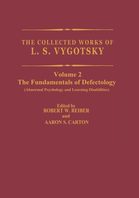 The Collected Works of L.S. Vygotsky: The Fundamentals of Defectology (Abnormal Psychology and Learning Disabilities)