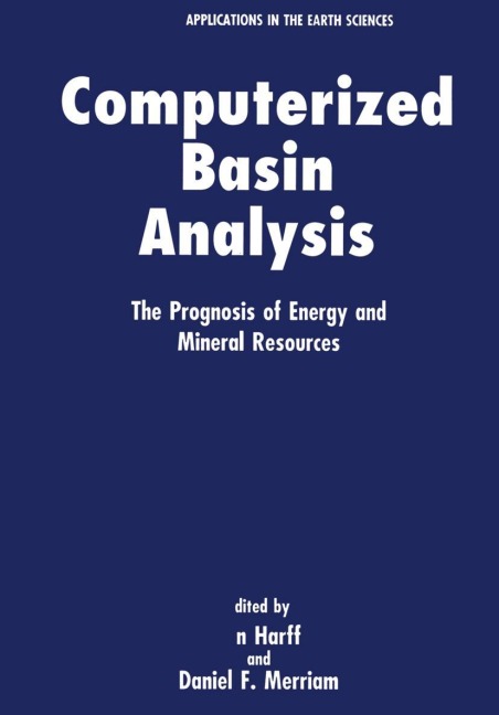 Computerized Basin Analysis: The Prognosis of Energy and Mineral Resources