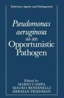 Pseudomonas aeruginosa as an Opportunistic Pathogen