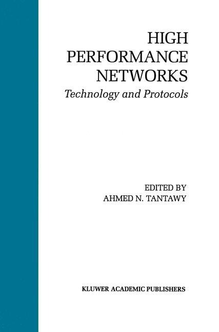 High Performance Networks: Technology and Protocols