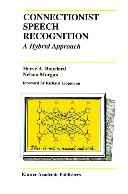 Connectionist Speech Recognition: A Hybrid Approach