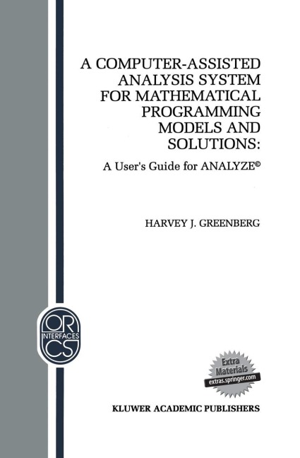 A Computer-Assisted Analysis System for Mathematical Programming Models and Solutions: A Users Guide for ANALYZE(c)