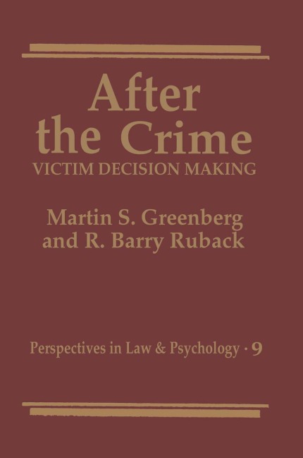 After the Crime: Victim Decision Making