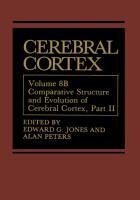 Cerebral Cortex: Comparative Structure and Evolution of Cerebral Cortex, Part II