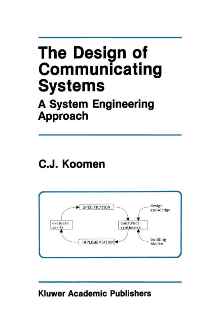 The Design of Communicating Systems: A System Engineering Approach