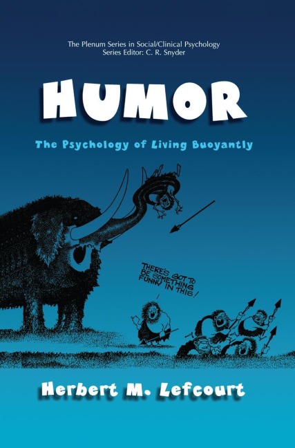 Humor: The Psychology of Living Buoyantly