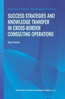 Success Strategies and Knowledge Transfer in Cross-Border Consulting Operations