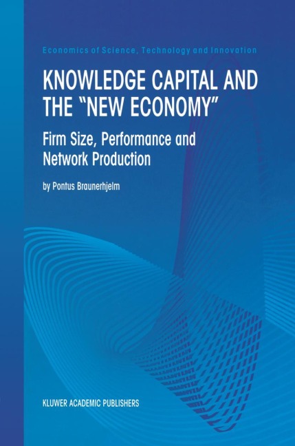 Knowledge Capital and the New Economy: Firm Size, Performance And Network Production