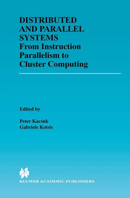 Distributed and Parallel Systems: From Instruction Parallelism to Cluster Computing