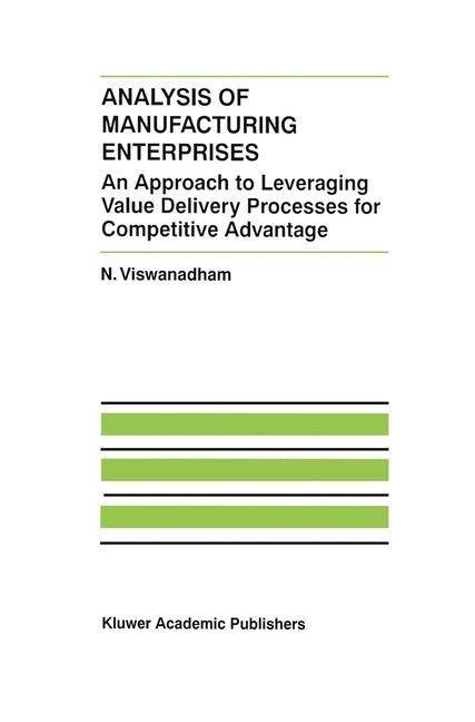 Analysis of Manufacturing Enterprises: An Approach to Leveraging Value Delivery Processes for Competitive Advantage