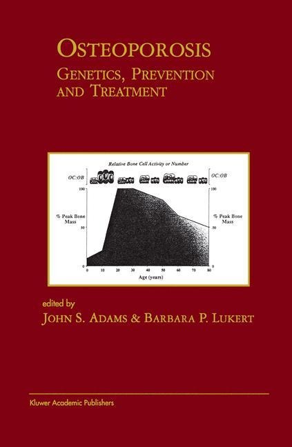 Osteoporosis: Genetics, Prevention and Treatment: Genetics, Prevention and Treatment